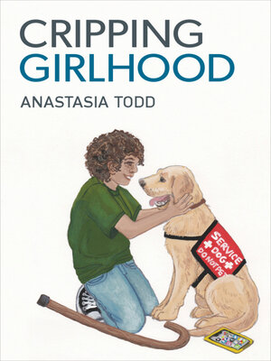 cover image of Cripping Girlhood